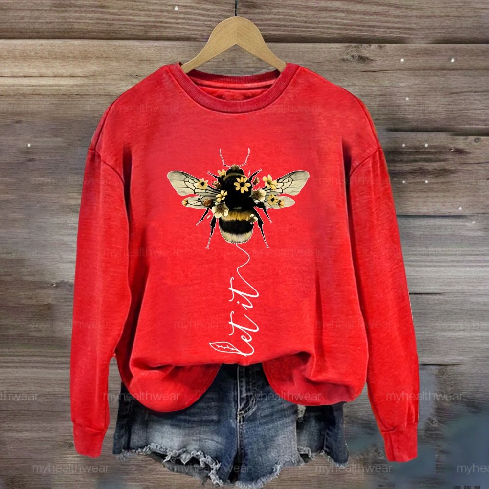 Let It Bee Flowers Sweatshirt