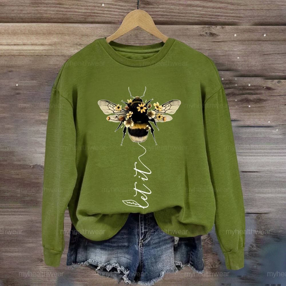 Let It Bee Flowers Sweatshirt