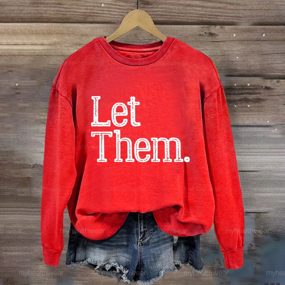 Let Them Word Sweatshirt