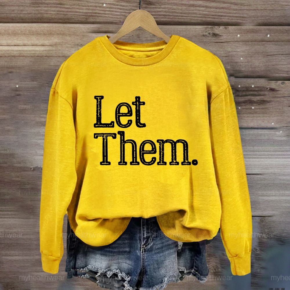 Let Them Word Sweatshirt