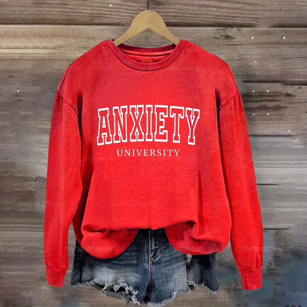Anxiety University Sweatshirt