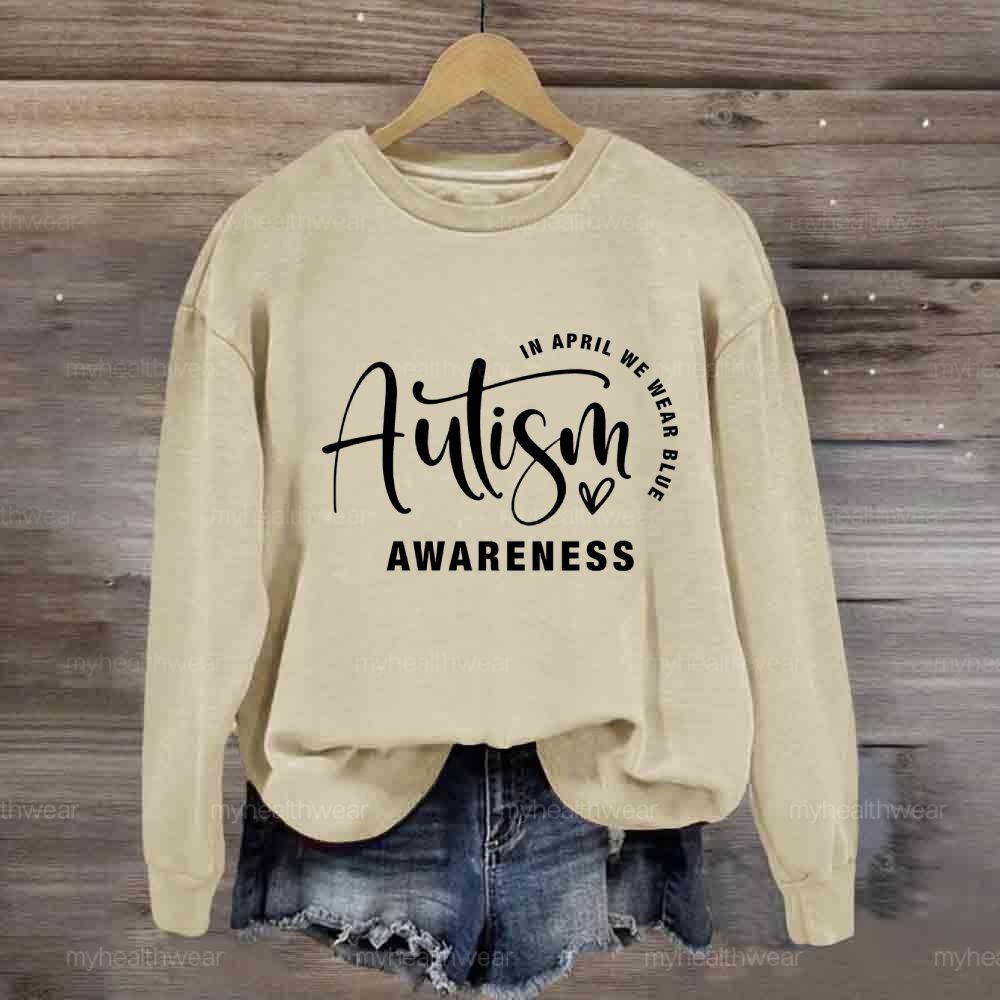 In April We Wear Blue Autism Awareness Love Letters Sweatshirt