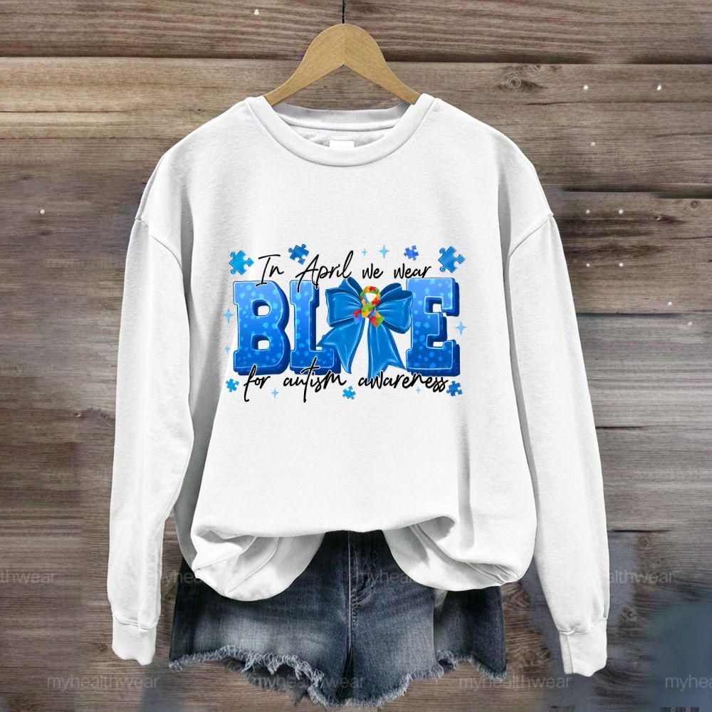 In April We Wear Blue For Autism Awareness Blue Ribbon Puzzle Ribbon Sweatshirt