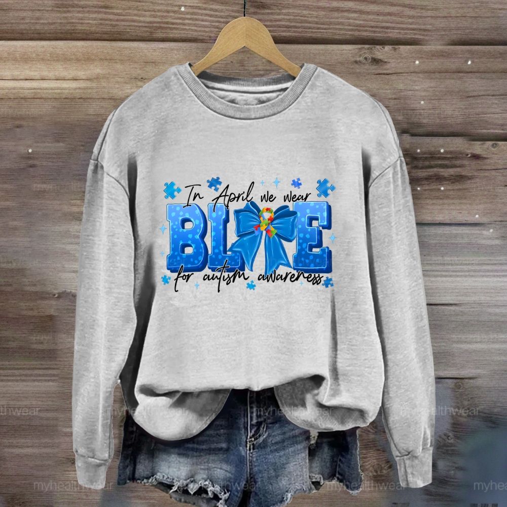 In April We Wear Blue For Autism Awareness Blue Ribbon Puzzle Ribbon Sweatshirt