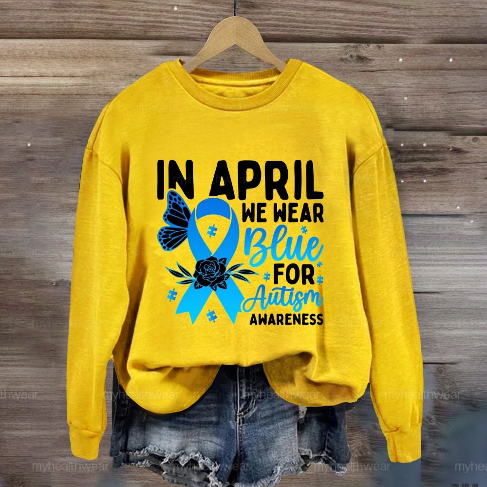 In April We Wear Blue Autism Awareness Blue Ribbon Flowers Sweatshirt