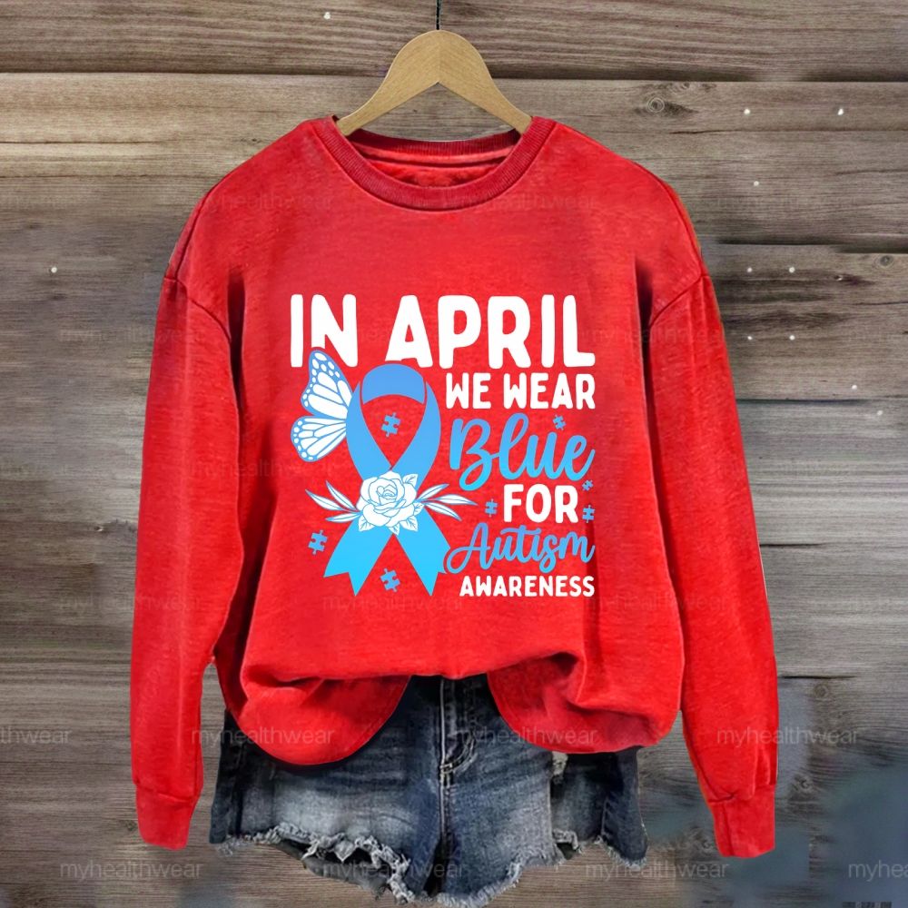 In April We Wear Blue Autism Awareness Blue Ribbon Flowers Sweatshirt