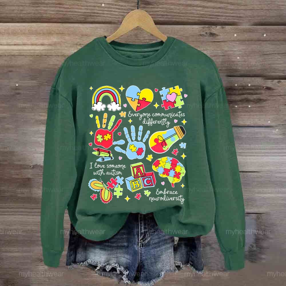 Everyone Communicate Differently Heart Autism Awareness Sweatshirt