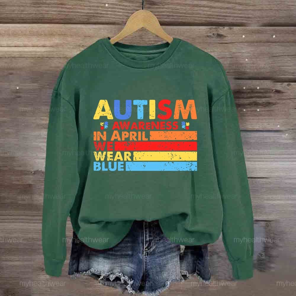 In April We Wear Blue Autism Awareness Colorful Lines Sweatshirt