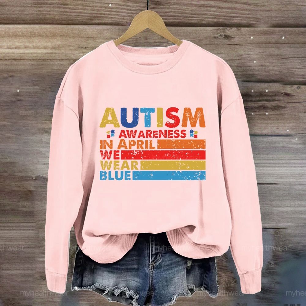 In April We Wear Blue Autism Awareness Colorful Lines Sweatshirt