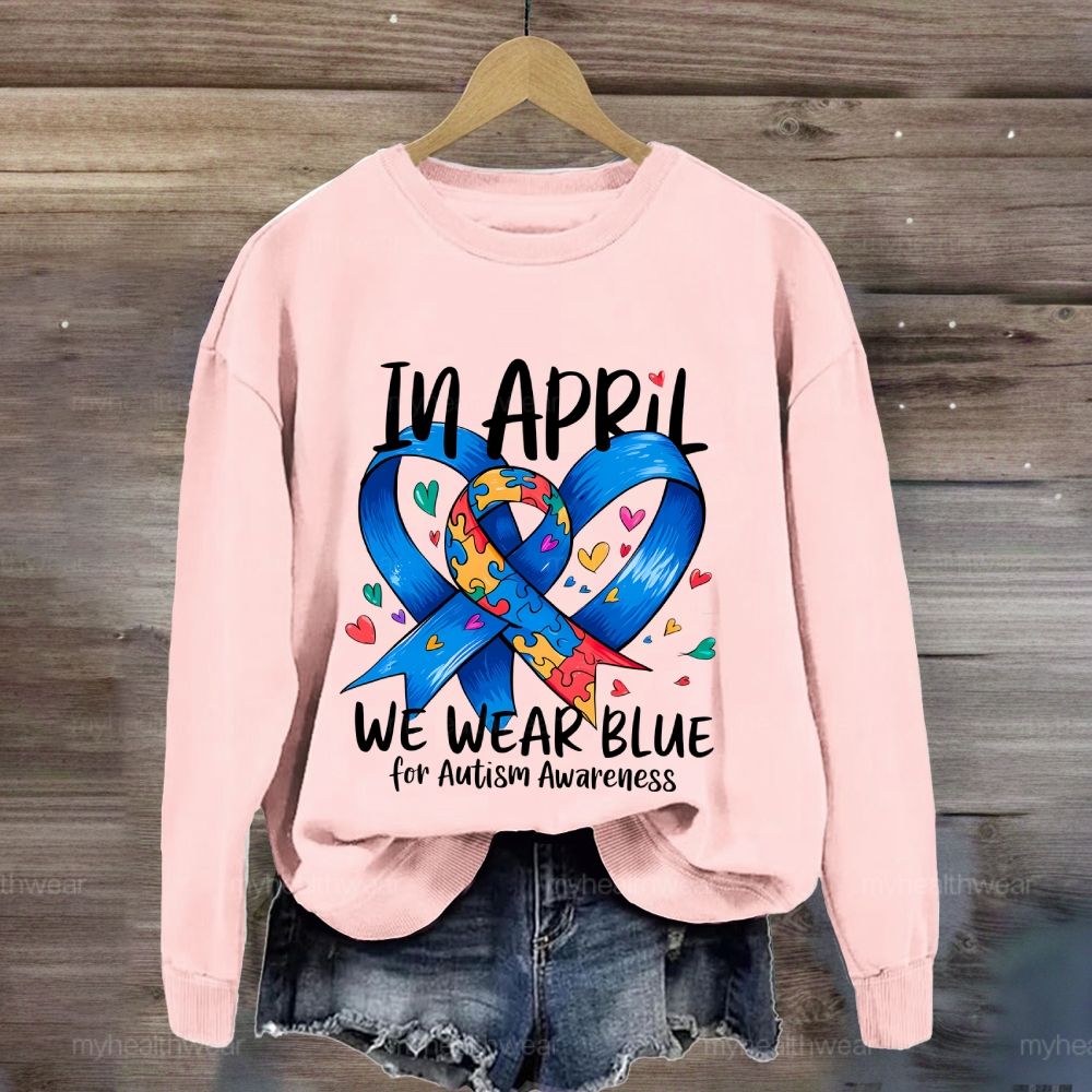In April We Wear Blue For Autism Awareness Blue Ribbon Puzzle Sweatshirt