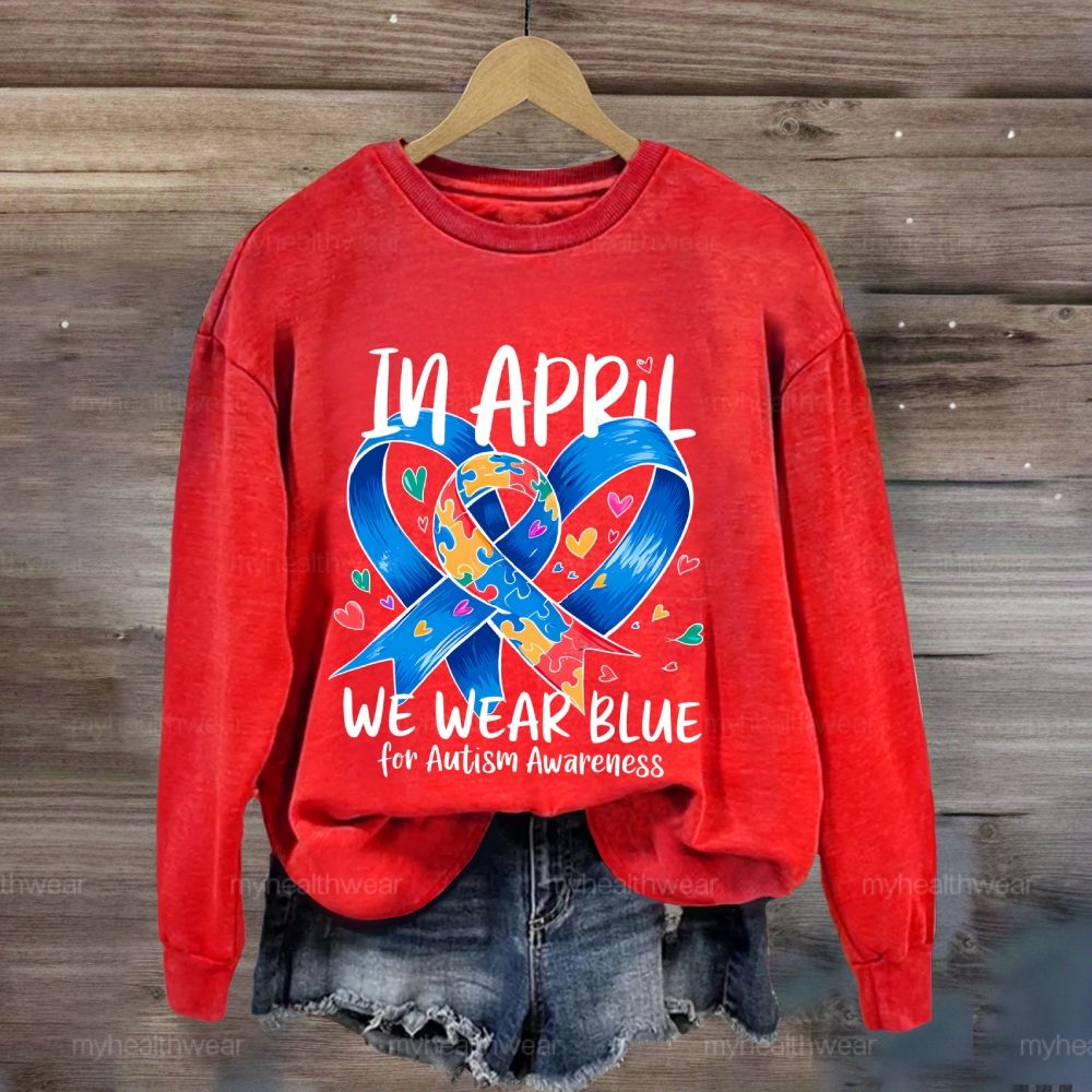 In April We Wear Blue For Autism Awareness Blue Ribbon Puzzle Sweatshirt