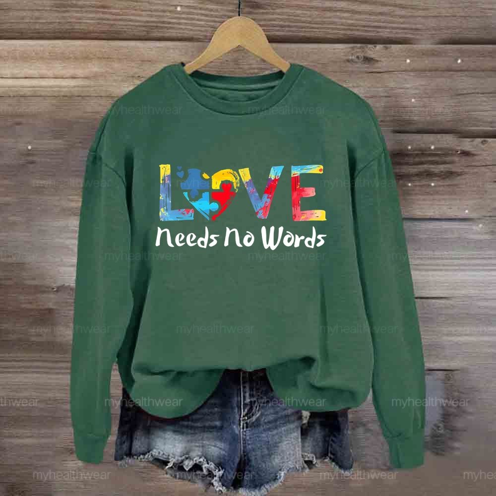 Love Needs No Words Autism Awareness Colorful Letters Sweatshirt