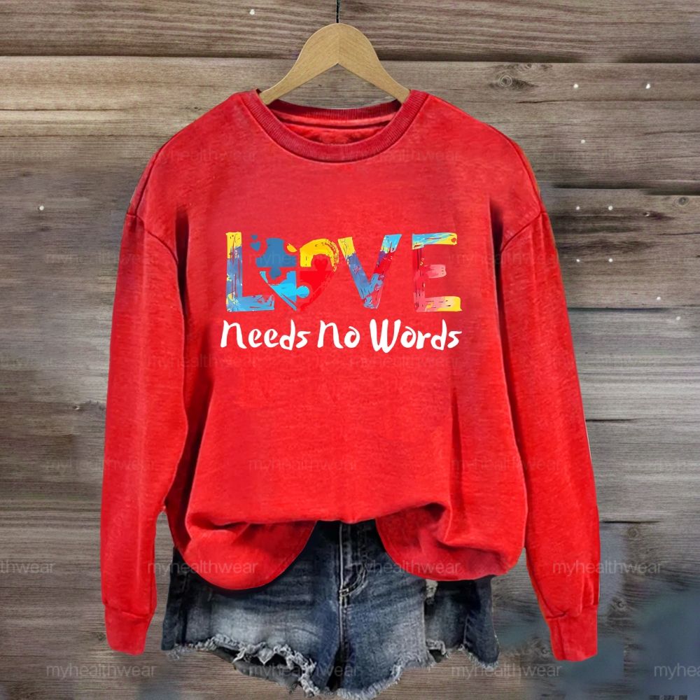 Love Needs No Words Autism Awareness Colorful Letters Sweatshirt