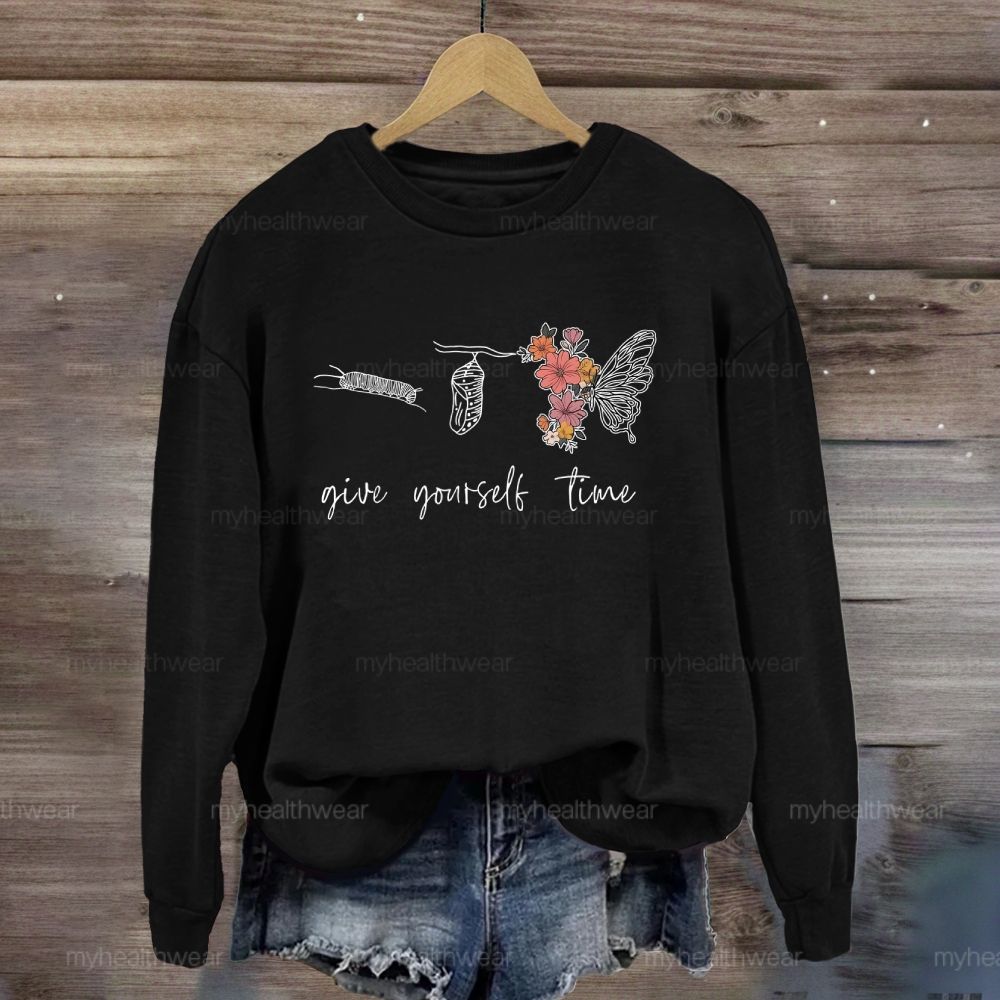 Give Youself Time Butterfly Sweatshirt