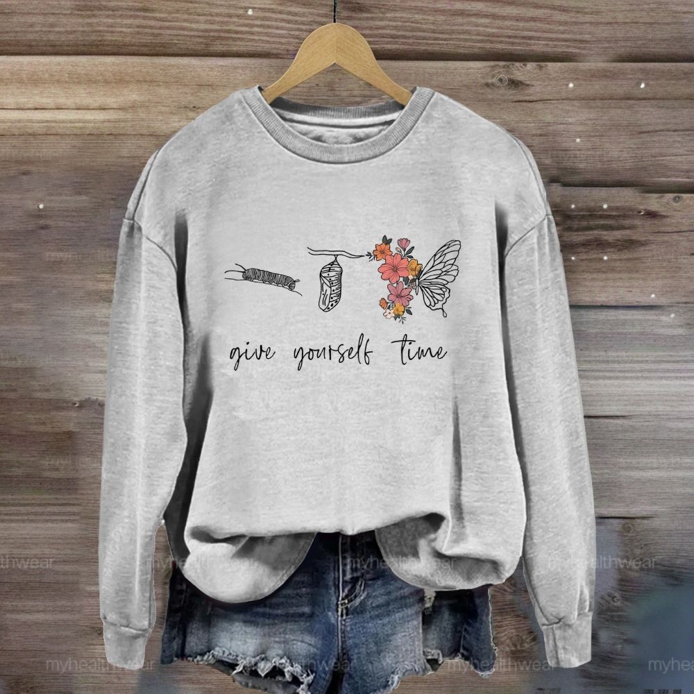 Give Youself Time Butterfly Sweatshirt