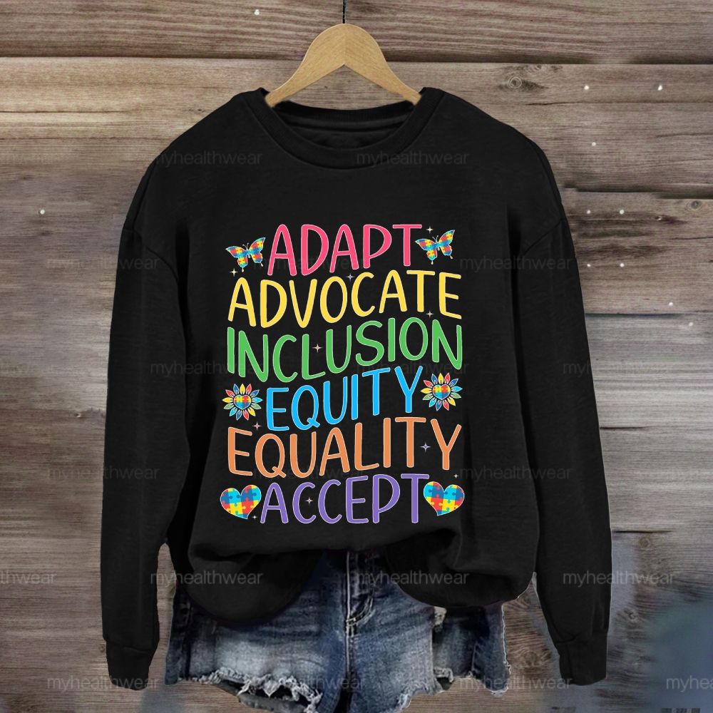 Accept Adapt Advocate Inclusion Equity Equality Colorful Letters Sweatshirt