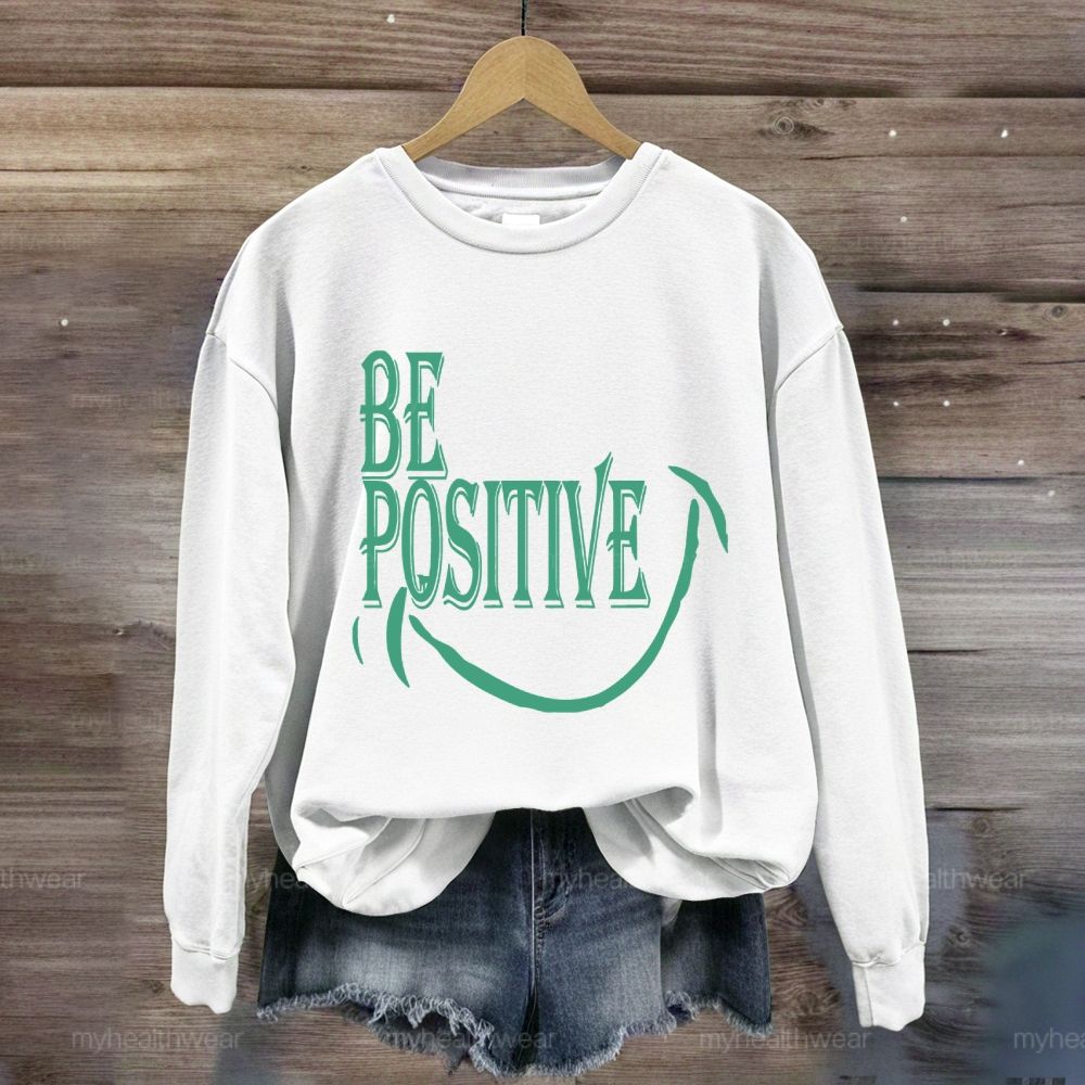 Be Positive Smile Sweatshirt