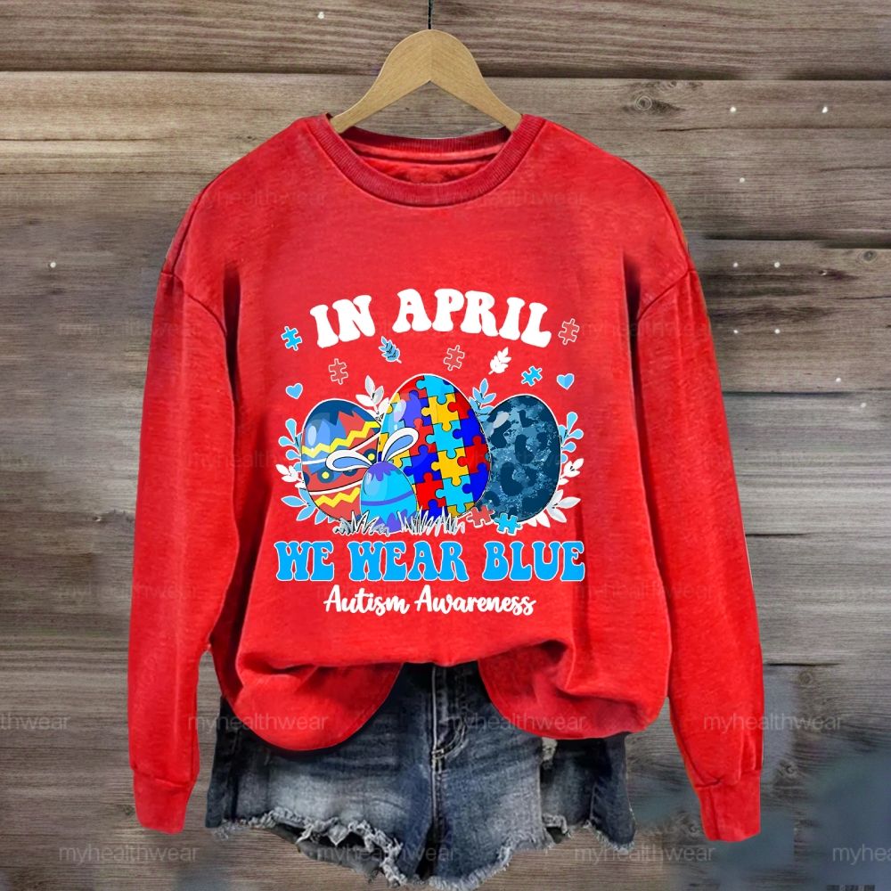 In April We Wear Blue Autism Awareness Colorful Puzzle Egg Sweatshirt