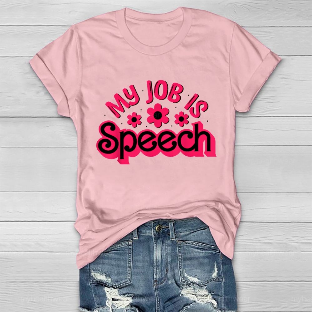 My Job Is Speech Healthwear T-shirt