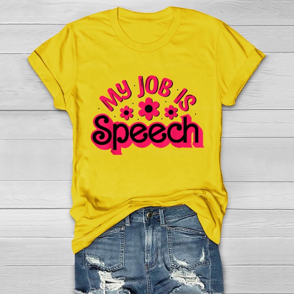 My Job Is Speech Healthwear T-shirt