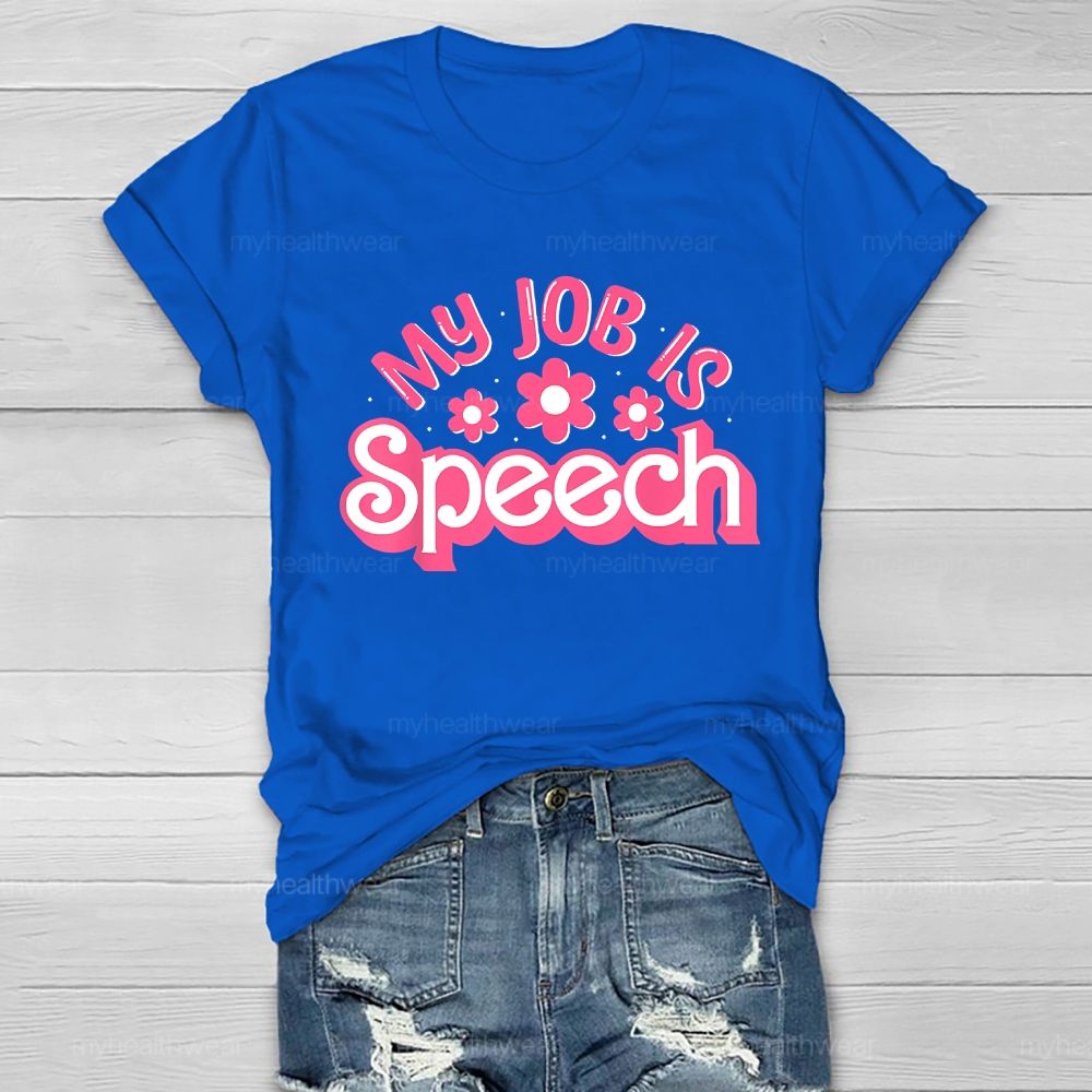My Job Is Speech Healthwear T-shirt