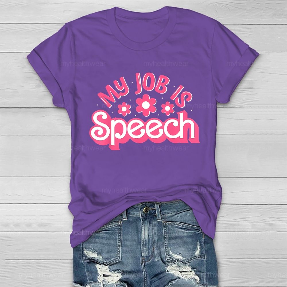 My Job Is Speech Healthwear T-shirt