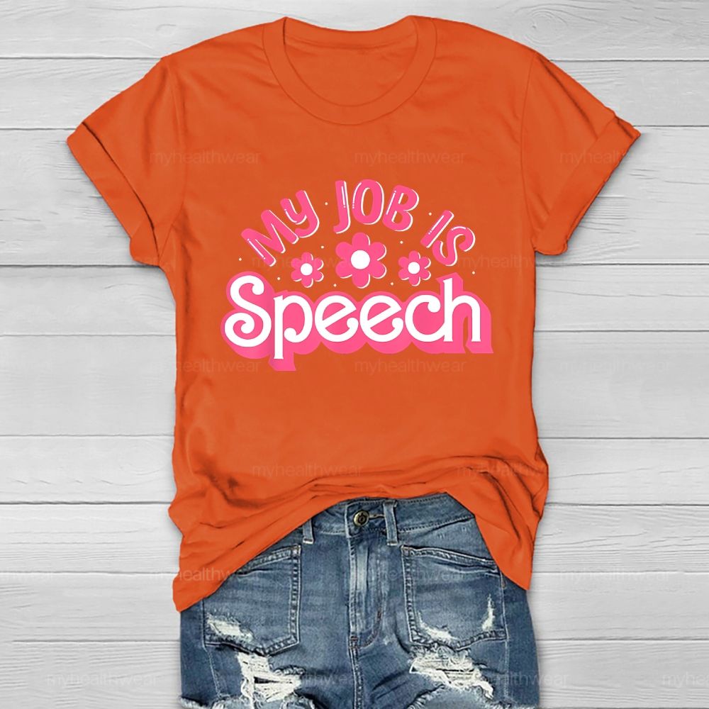 My Job Is Speech Healthwear T-shirt