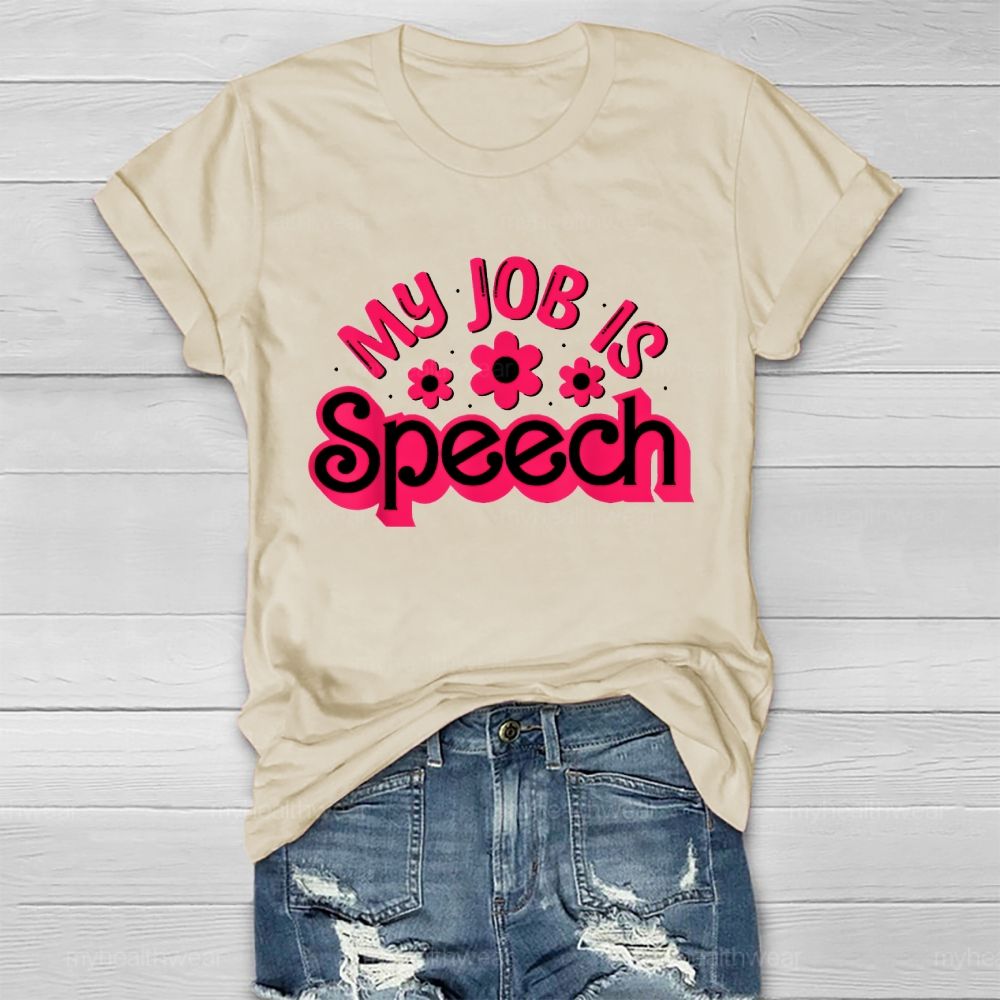 My Job Is Speech Healthwear T-shirt