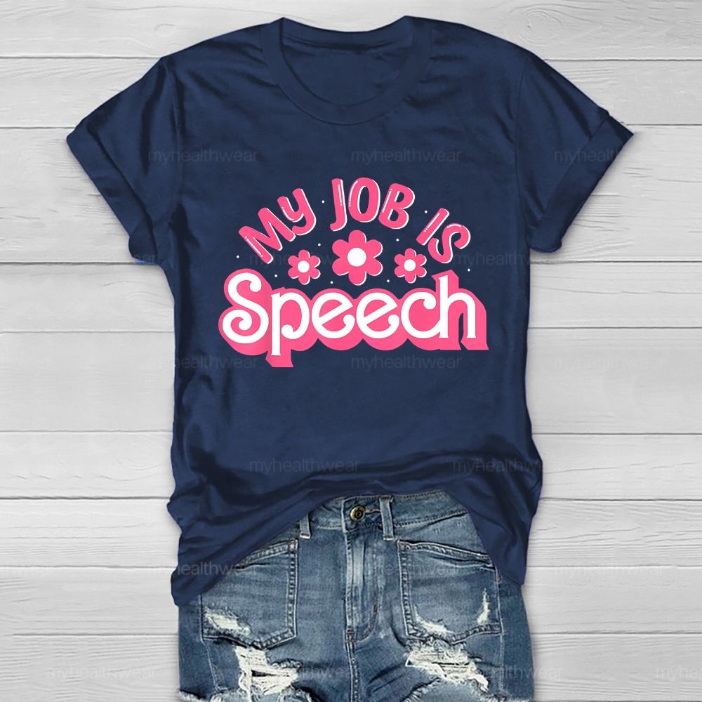 My Job Is Speech Healthwear T-shirt