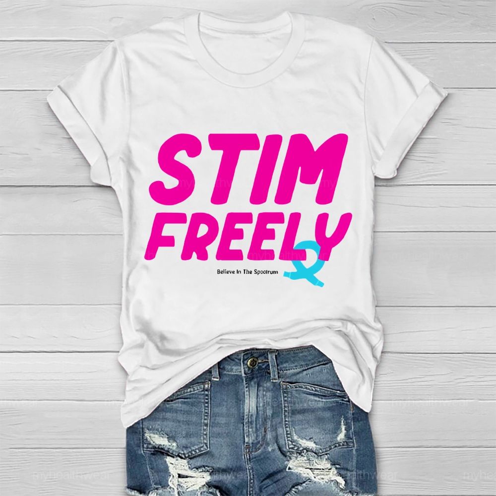 Stim Freely Believe In The Spectrum Healthwear T-shirt