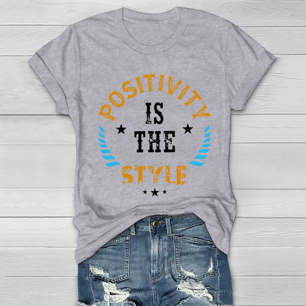 Positivity Is The Style Healthwear T-shirt
