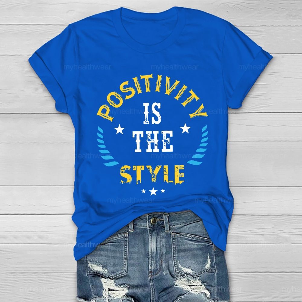 Positivity Is The Style Healthwear T-shirt