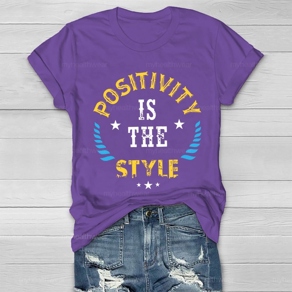 Positivity Is The Style Healthwear T-shirt