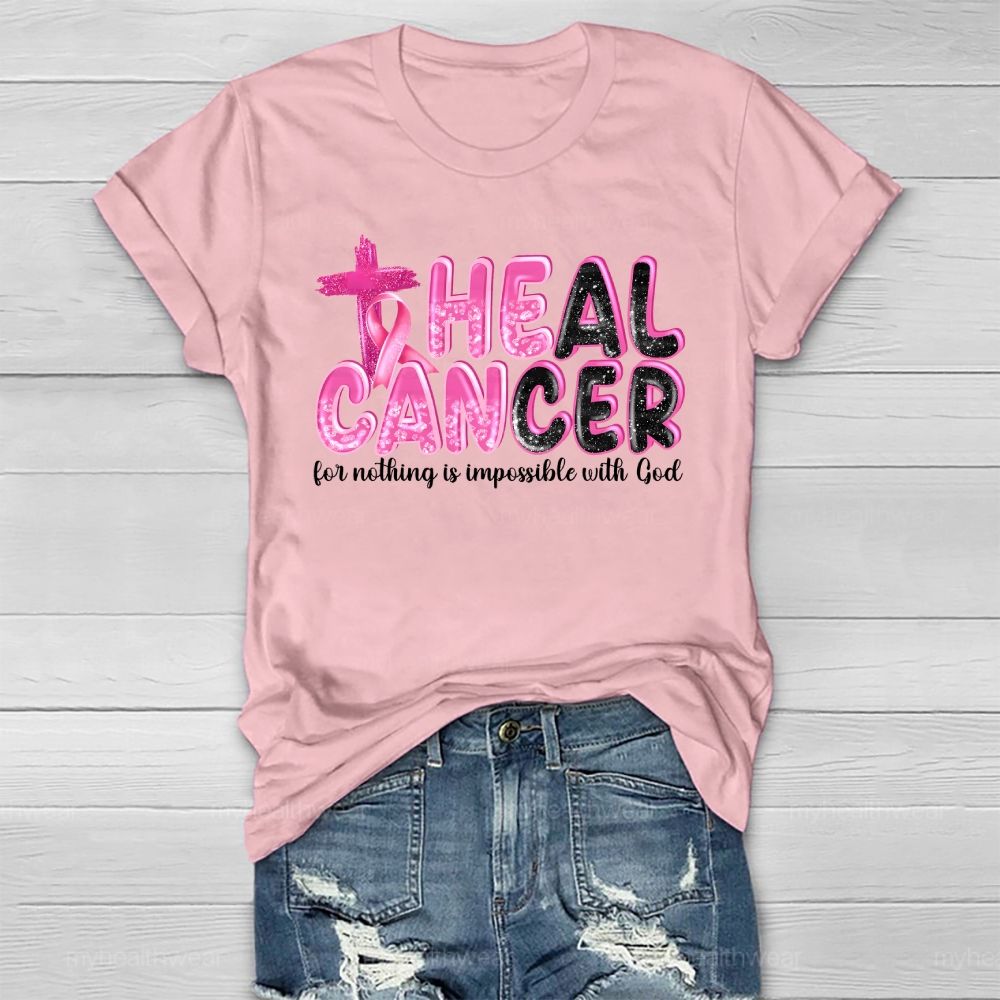 Heal Cancer For Nothing Is Impossilbe With God Healthwear T-shirt