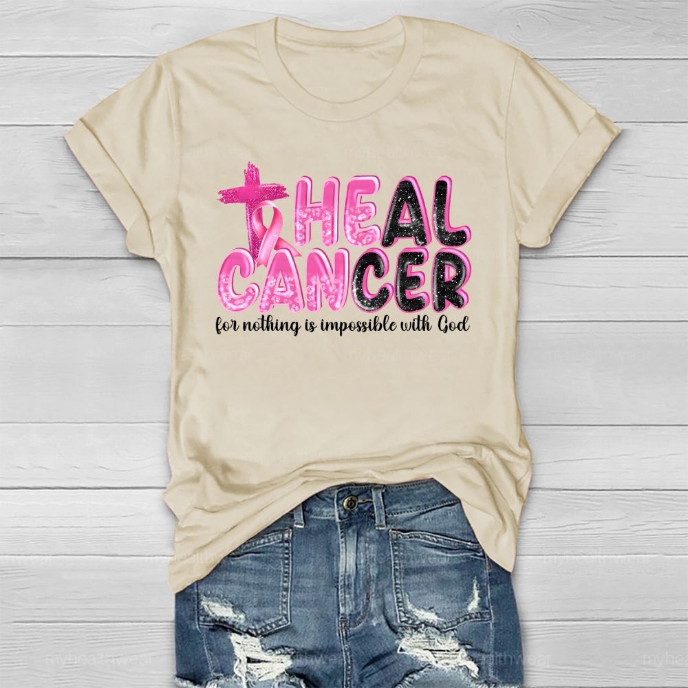 Heal Cancer For Nothing Is Impossilbe With God Healthwear T-shirt