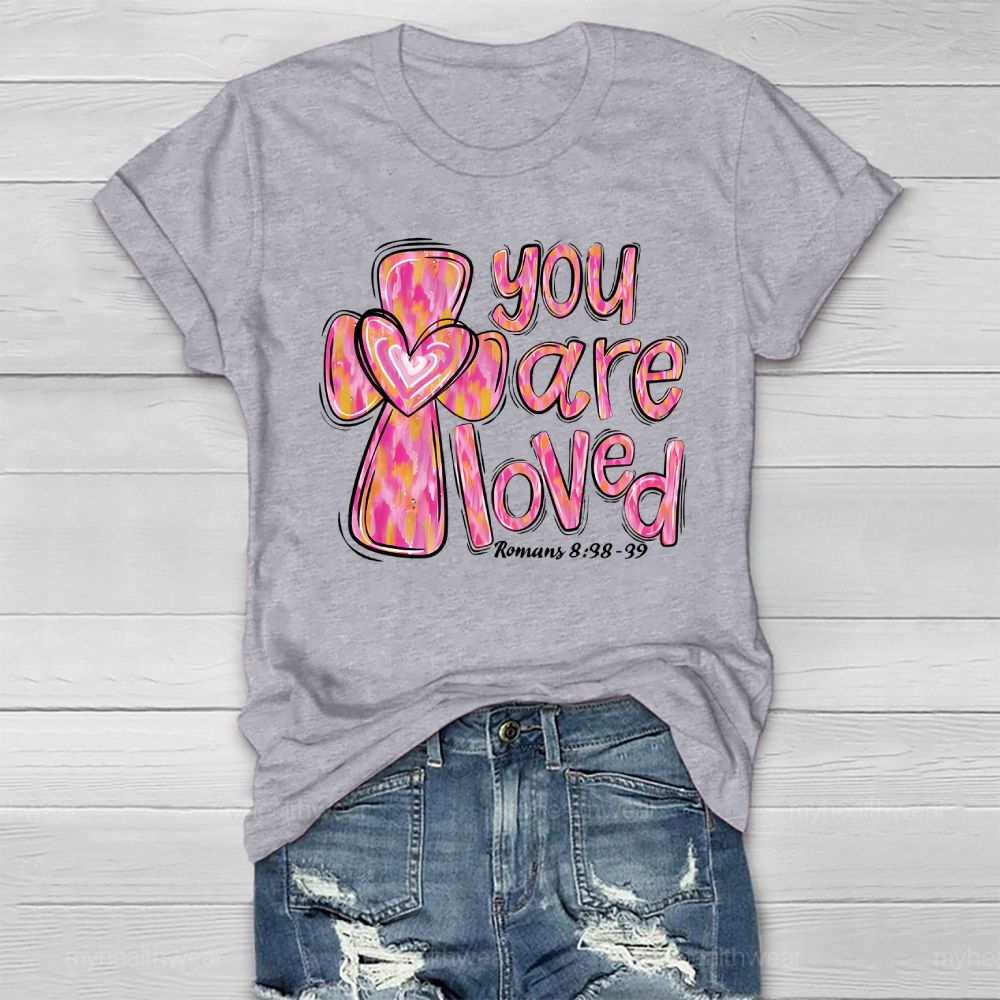 You Are Loved Romans 8:38-39 Healthwear T-shirt