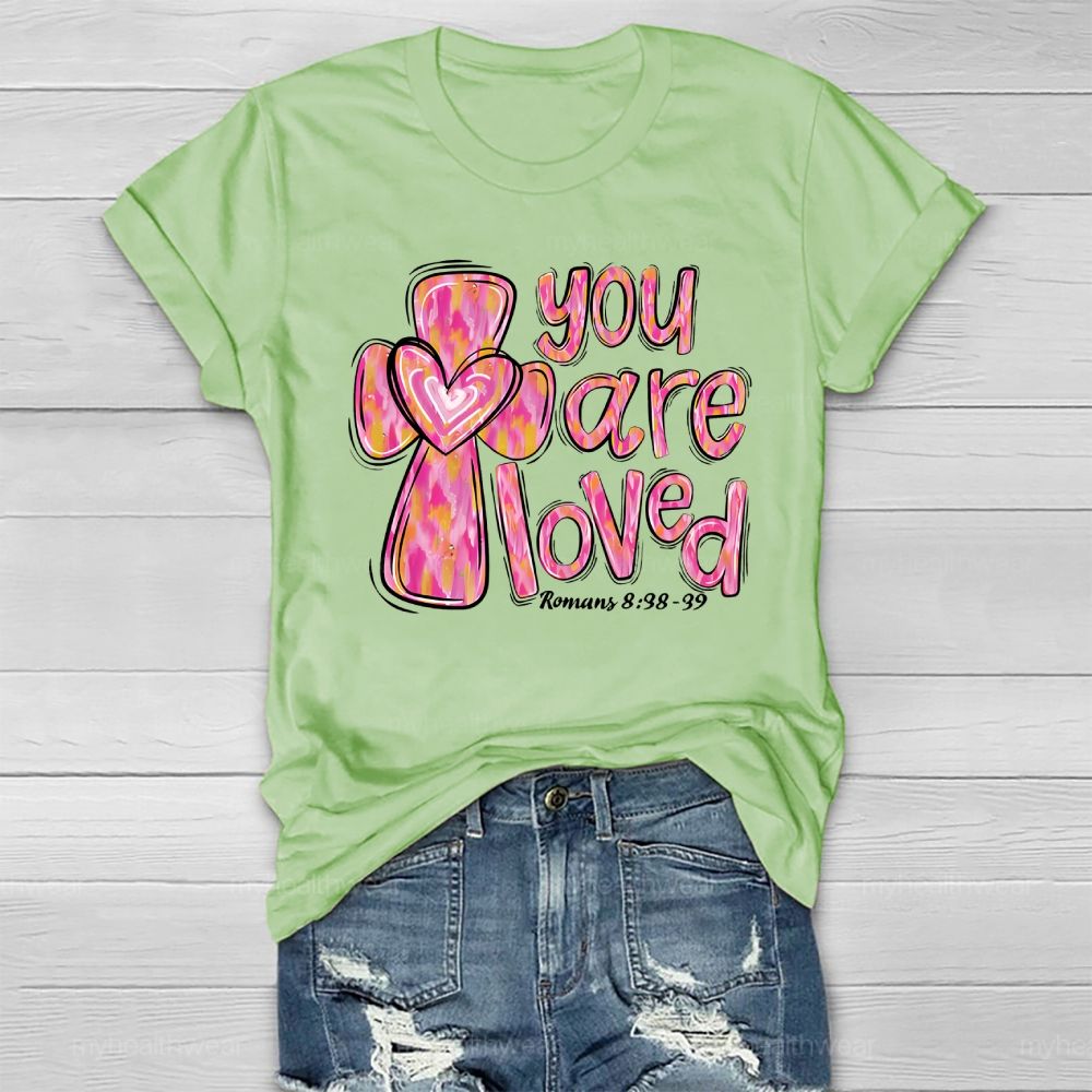 You Are Loved Romans 8:38-39 Healthwear T-shirt