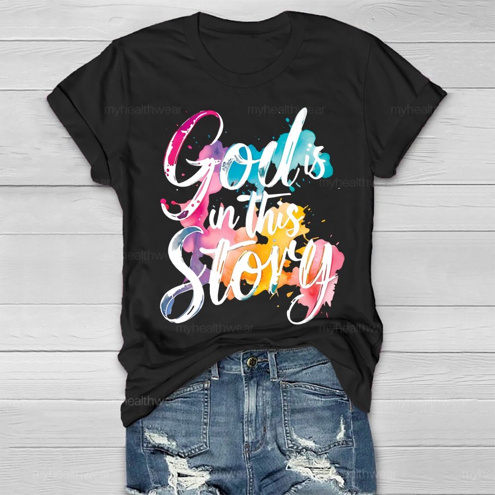 God Is In This Story Healthwear T-shirt