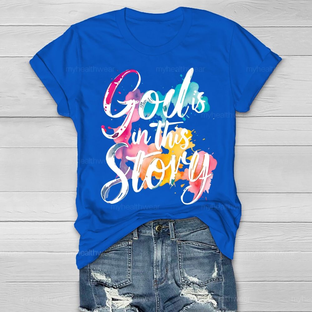 God Is In This Story Healthwear T-shirt