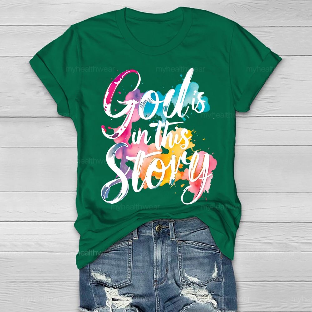 God Is In This Story Healthwear T-shirt