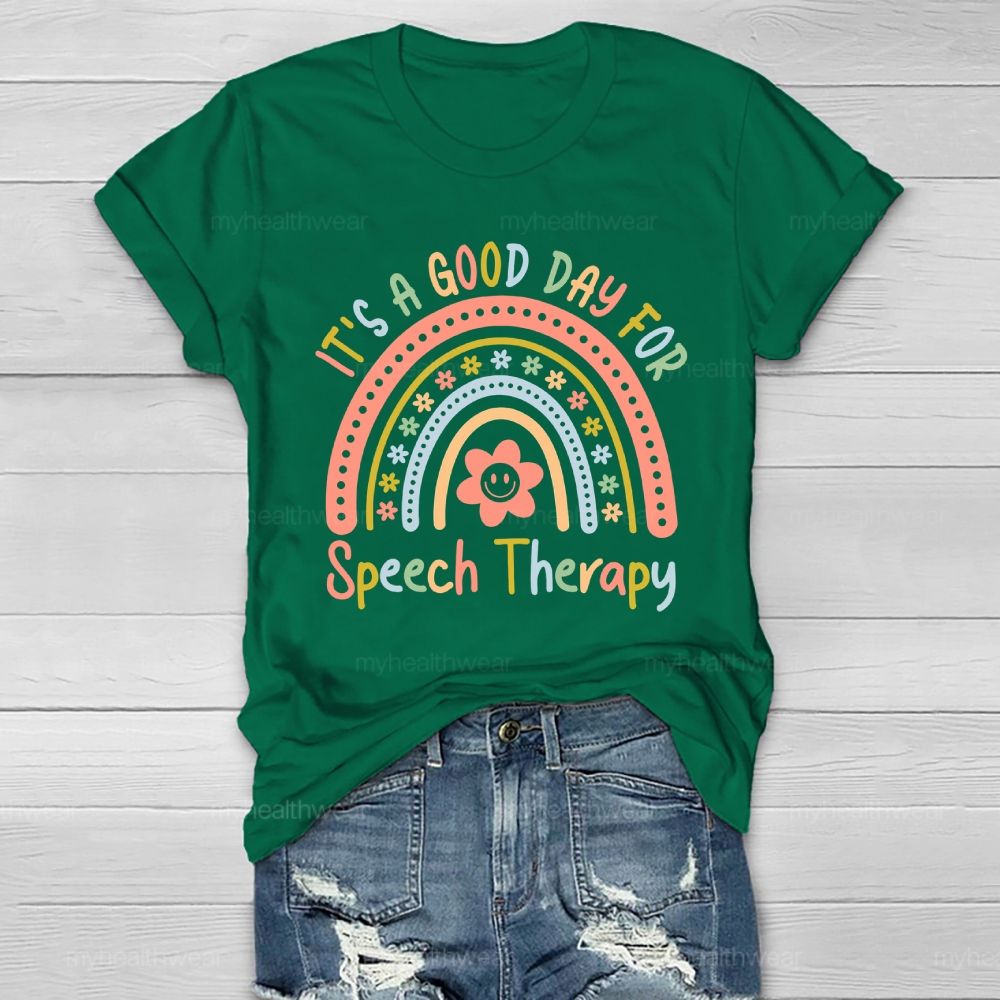 It's A Good Day For Speech Therapy Healthwear T-shirt