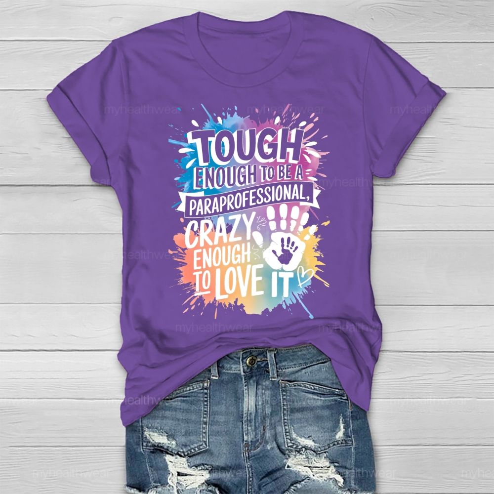 Tough Enough To Be A Paraprofessional Healthwear T-shirt