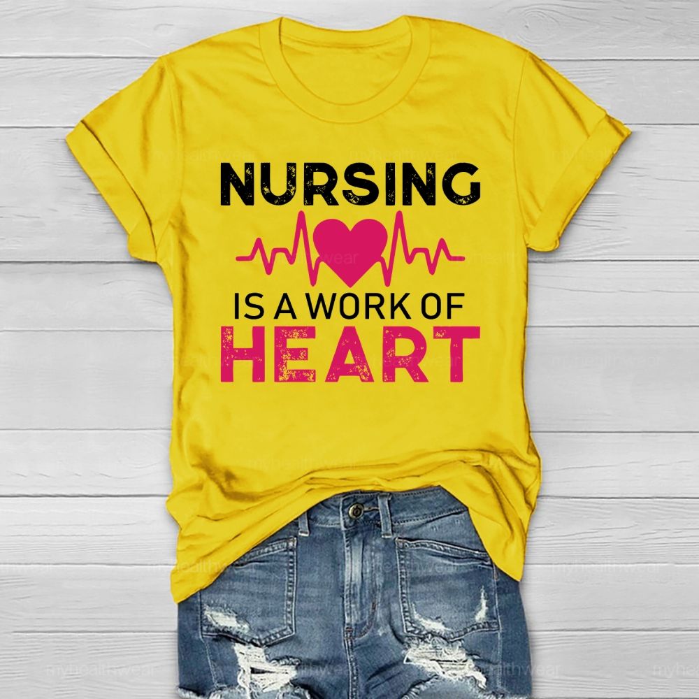 Nursing Is A Work Of Heart Heartbeat Healthwear T-shirt