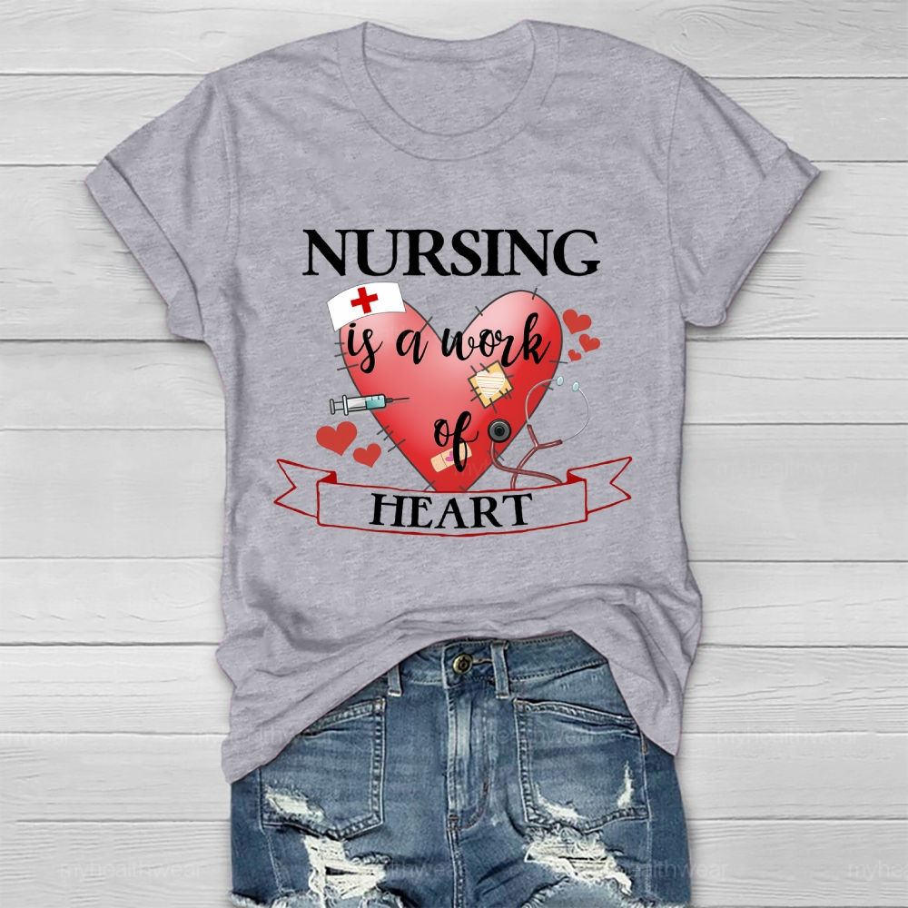 Nursing Is A Work Of Heart Love Stethoscope Healthwear T-shirt