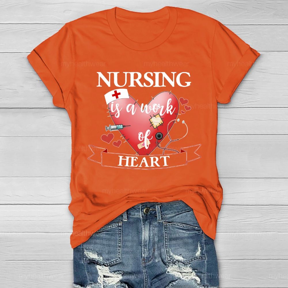 Nursing Is A Work Of Heart Love Stethoscope Healthwear T-shirt