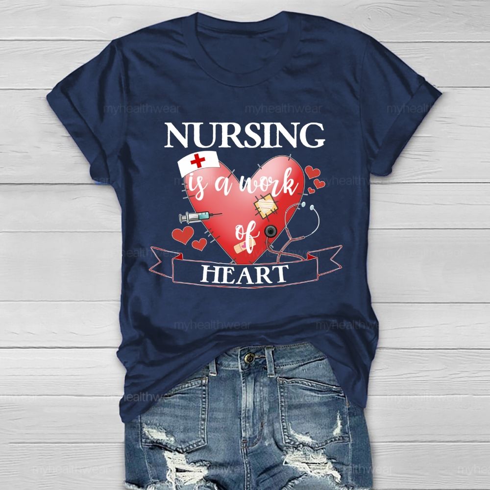 Nursing Is A Work Of Heart Love Stethoscope Healthwear T-shirt