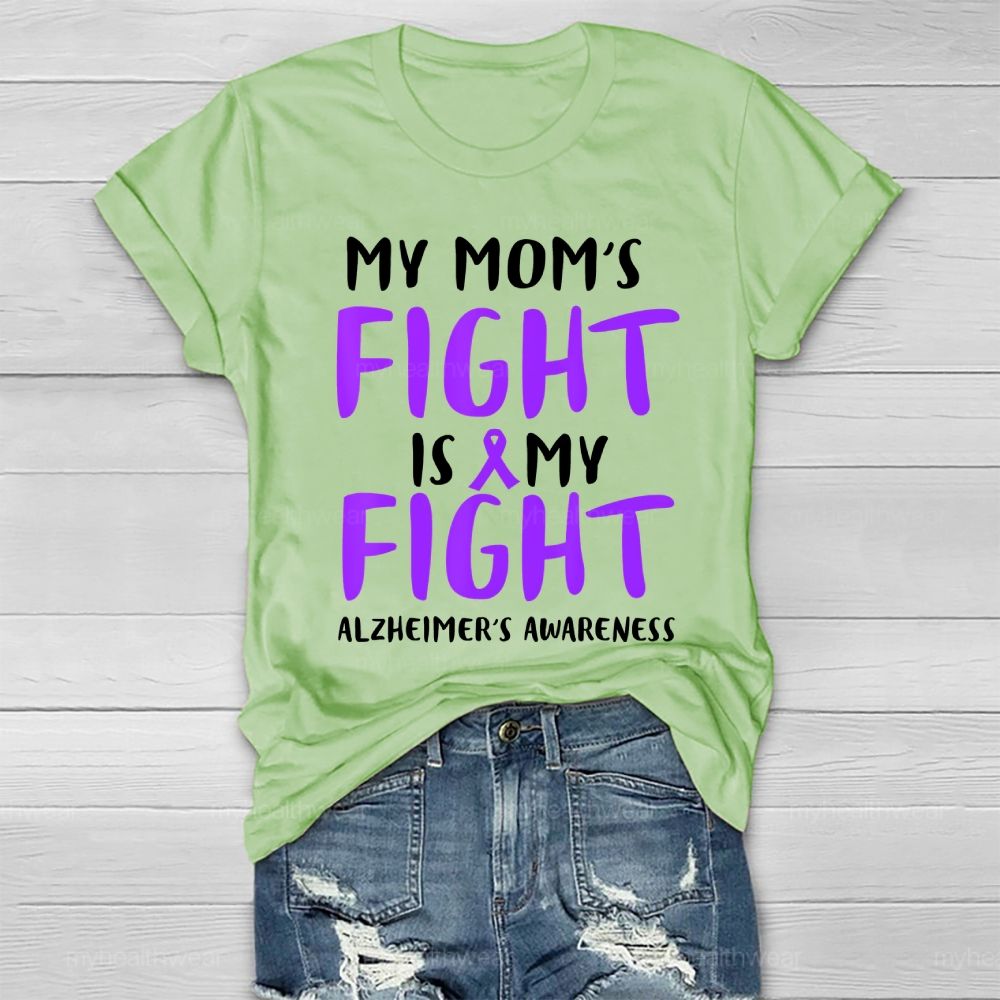 My Mom's Fight Is My Fight Alzheimer's Awareness Healthwear T-shirt