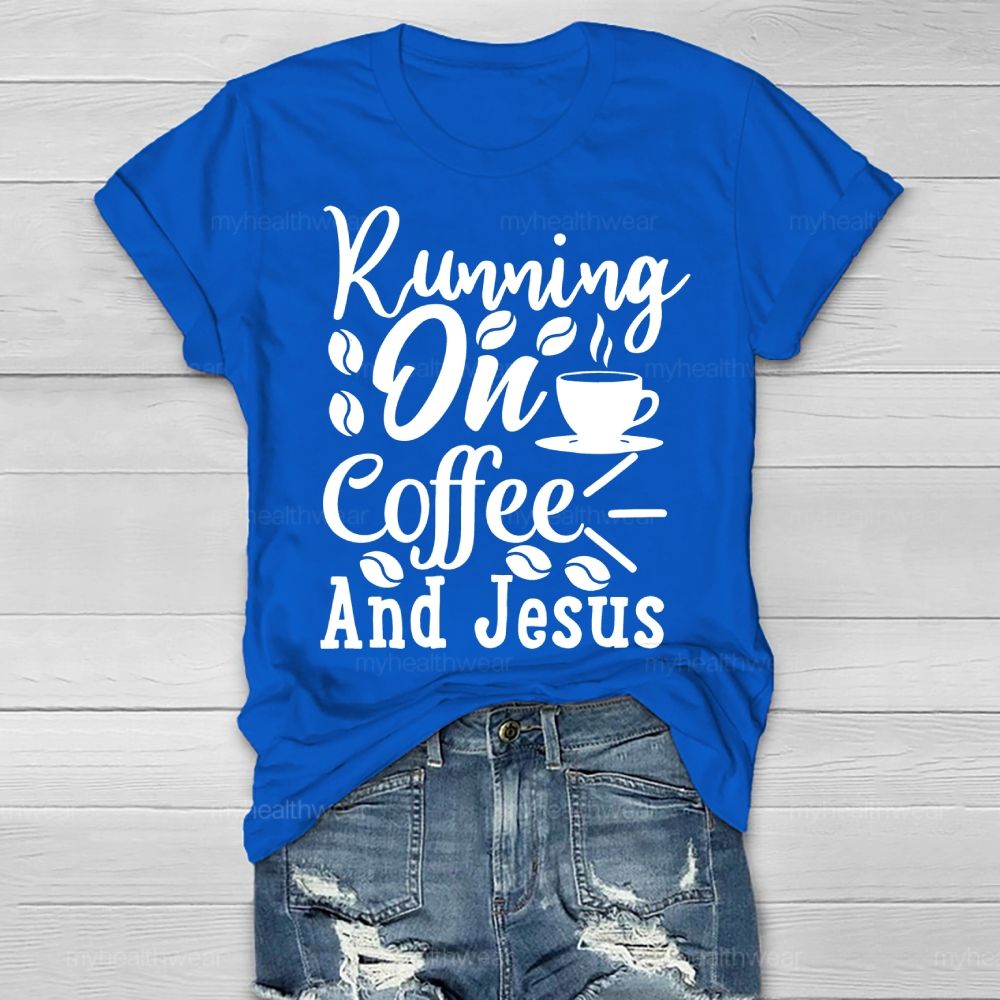 Running On Coffee And Jesus Healthwear T-shirt