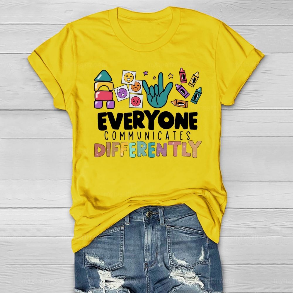 Everyone Communicates Differently Colorful Letters Healthwear T-shirt