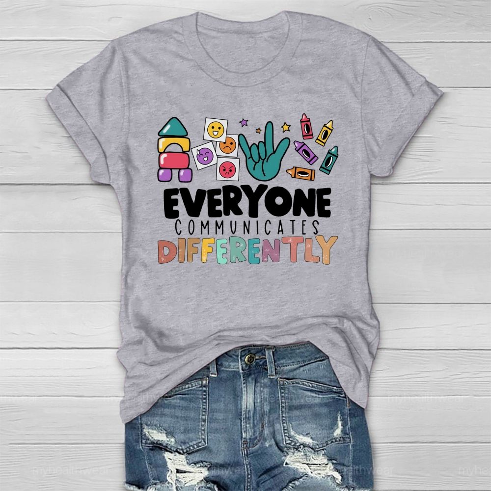 Everyone Communicates Differently Colorful Letters Healthwear T-shirt